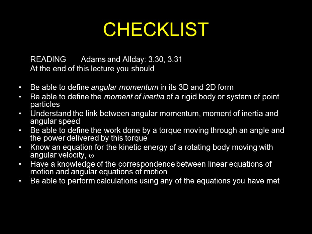 CHECKLIST READING Adams and Allday: 3.30, 3.31 At the end of this lecture you
